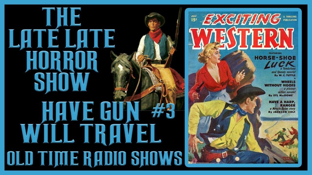 HAVE GUN WILL TRAVEL WESTERN OLD TIME RADIO SHOWS 3 YouTube