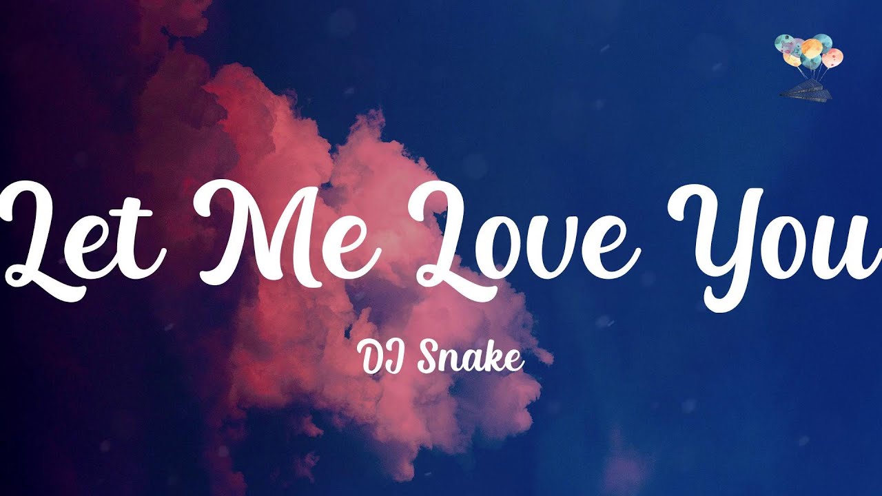 DJ Snake Let Me Love You Lyrics YouTube Dj snake let me love you lyrics youtube