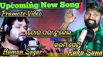karmi setting || UpComming New Song ||Ruku Suna  &  Human Sagar 2020
