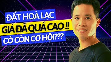 ĐỪNG MUA ĐẤT NỀN HÒA LẠC NẾU BẠN CHƯA XEM VIDEO NÀY!