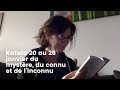 KATULU 20 AU 26 JANVIER DU MYSTERE, DU CONNU ET DE L'INCONNU