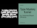 Type Mystery Tunnel. Conference by Johannes Breyer (Dinamo)