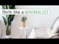 MINIMALISM TIPS » How to think like a minimalist