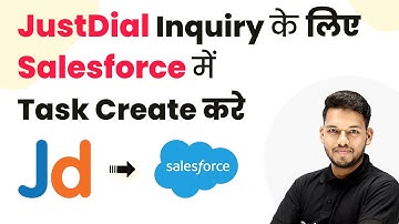 How to Auto Create Task in Salesforce After JustDial Inquiry