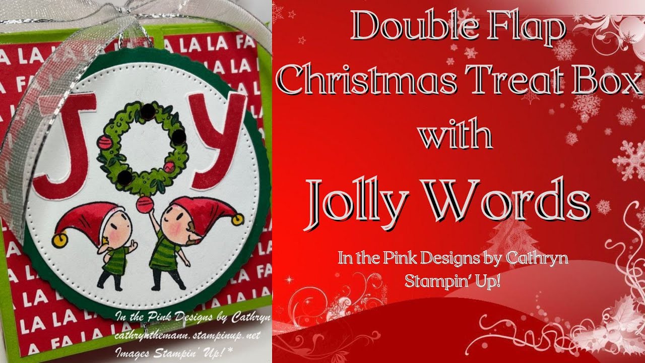 DOUBLE FLAP CHRISTMAS TREAT BOX with JOLLY WORDS - Stampin' Up! - YouTube