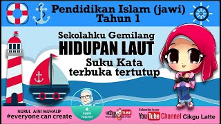 Pendidikan Islam tahun 1:  Suku Kata terbuka tertutup Jawi.Sekolahku Gemilang HIDUPAN LAUT