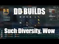 DD builds - Such Diversity, Wow