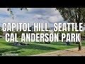 Cal Anderson Park and Capitol Hill Arts District Seattle, Washington 2019 | Pine St, 12th Ave