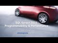 SQL Server 2022 Programmability & Performance