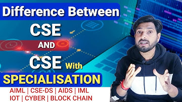 Which is Better - CSE or CSE with SPECIALISATION 2024?