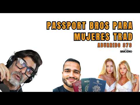 ABURRIDO 373 LOS PASSPORT BROS BUSCAN MUJERES TRAD