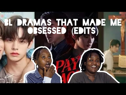 BL DRAMAS THAT MADE ME OBSSESD EDITS (REACTION)
