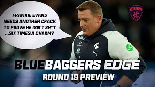 Bluebaggers Edge | Preview | Round 19 v Melbourne