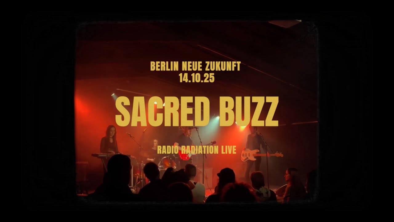 Sacred Buzz - Radio Radiation LIVE @ Neue Zukunft, Berlin