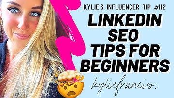 LINKEDIN SEO TIPS FOR BEGINNERS | 6 Places To Add Keywords To Optimize Your Profile | Kylie Francis