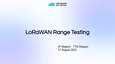 LoRa Range Testing: Part 1 - Recap of the Theory
