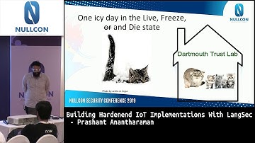 Building Hardened IoT Implementations With LangSec  | Prashant Anantharaman | nullcon Goa 2019