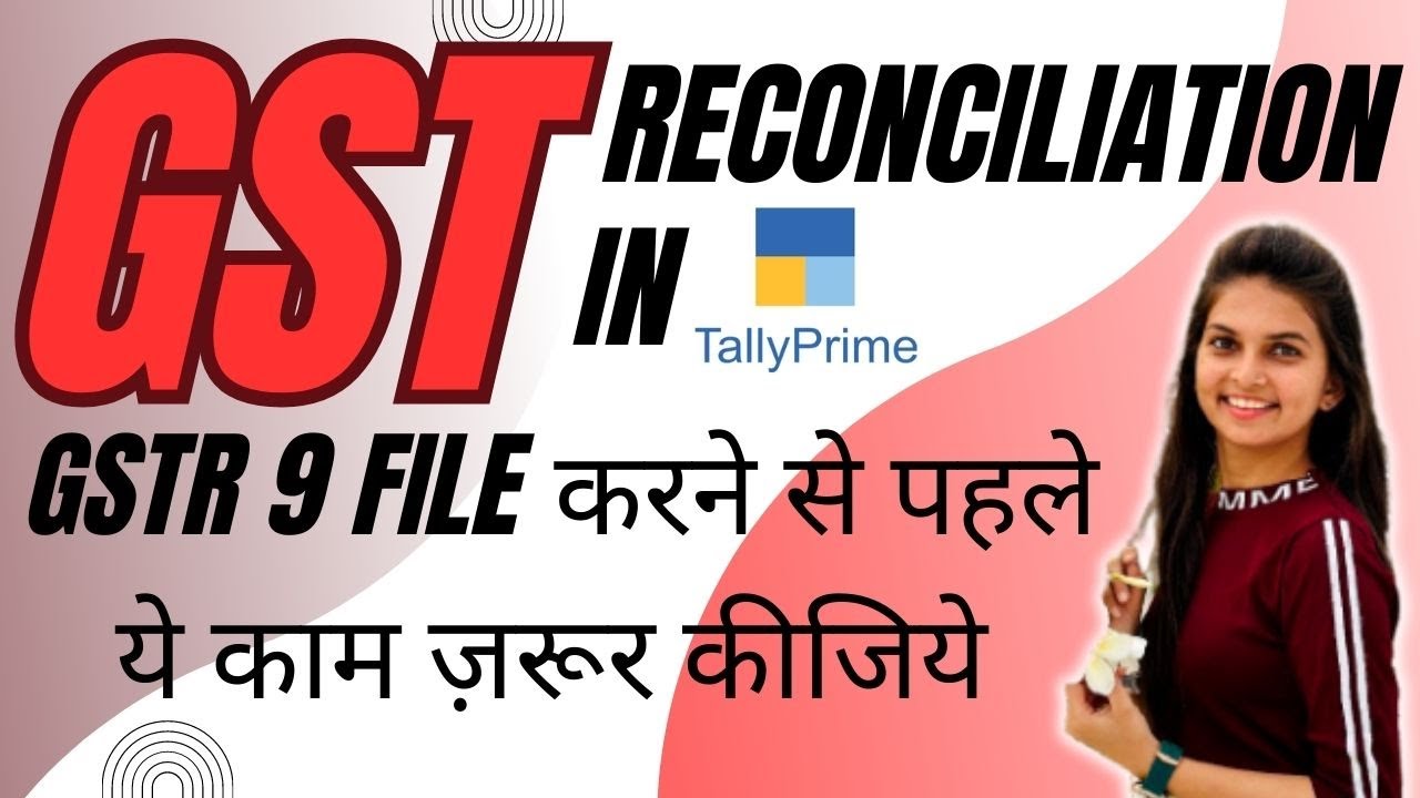 How To Reconcile Account Books With GST Portal GSTR 9 Annual Return how-to-reconcile-account-books-with-gst-portal-gstr-9-annual-return