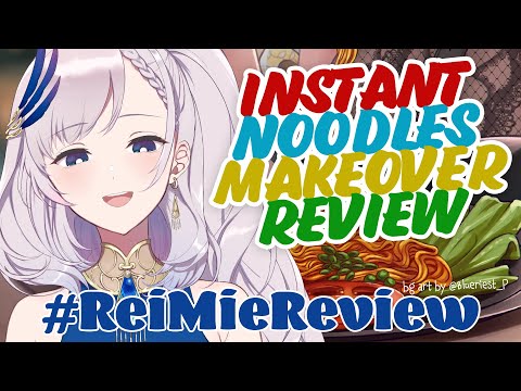 【#ReiMieReview】REVIEWING YOUR INSTANT NOODLE MAKEOVER!【Pavolia Reine/hololiveID 2nd gen】