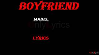 Mabel - BoyFriend (Lyrics)