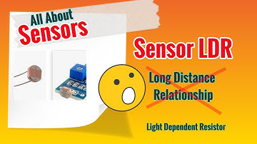 SENSOR LDR (Light Dependent Resistor)