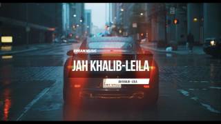 Jah Khalib - Leila