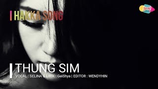 THUNG SIM - SELINA LAGU HAKA TERBARU WendyHin Production