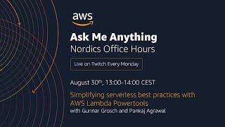 AWS Nordics Office Hours - Simplifying serverless best practices with AWS Lambda Powertools Wealth