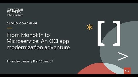 From Monolith to Microservice: An OCI App Modernization Adventure