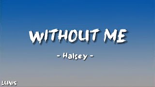 Halsey - Without Me (Lyrics)