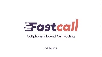 Fastcall Softphone Inbound Call Routing Oct 2017