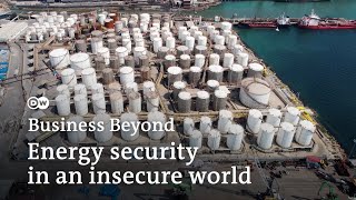 Energy security in an insecure world | Business Beyond