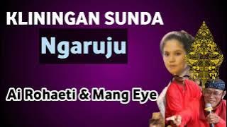 Kliningan Sunda Ngaruju - Ai Rohaeti & Mang Eye @zat367channel6