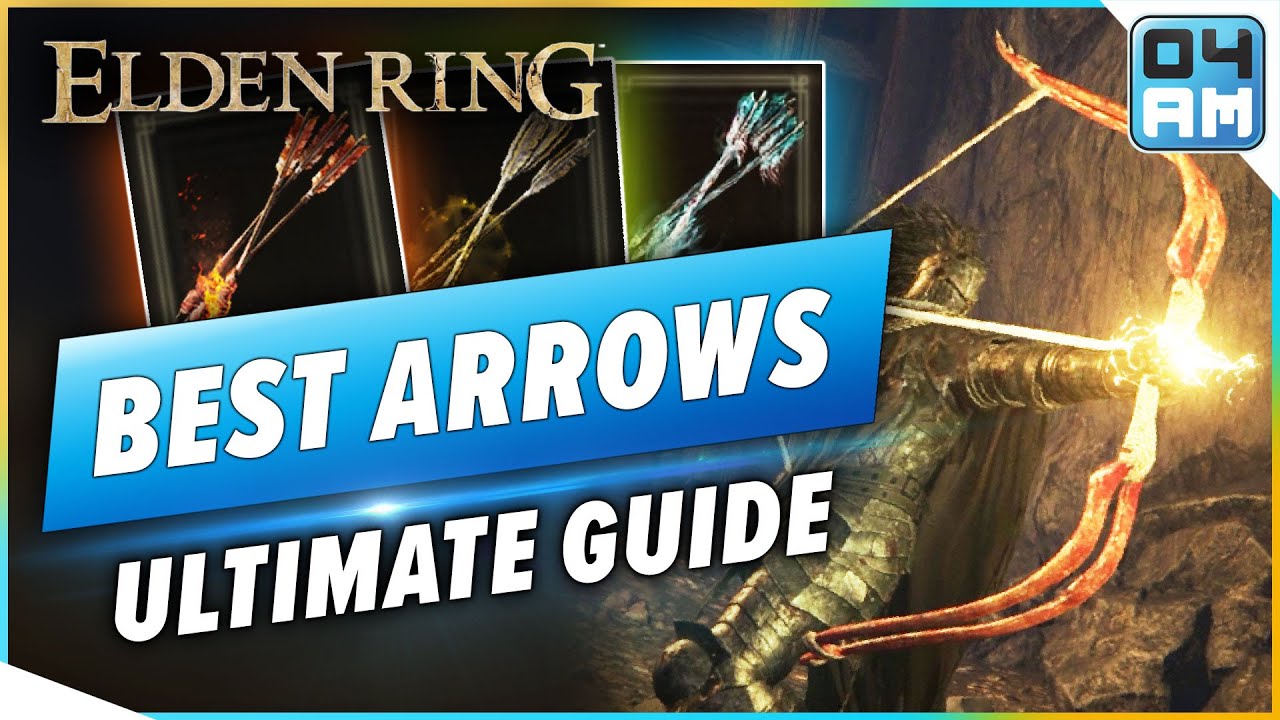 Elden Ring ULTIMATE ARROW GUIDE All Best Elemental Arrows, How To