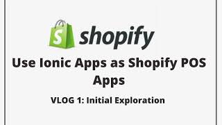 Ionic App as Shopify App VLOG 1
