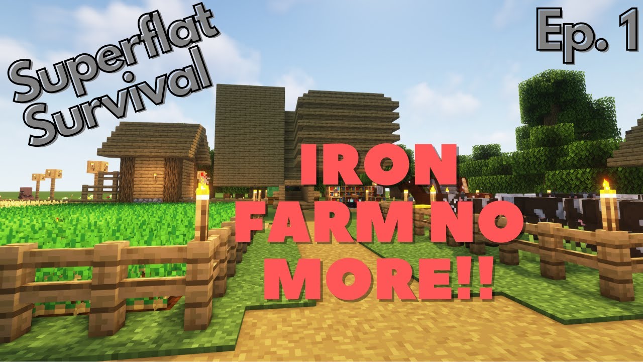 Iron Farm No More!! Minecraft Superflat Survival Ep. 1 YouTube
