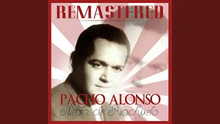 Video thumbnail of "Pacho Alonso - Niebla de riachuelo (Remastered)"