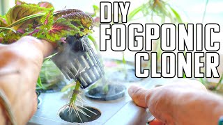 How To Build  A Fogponic Cloner | Simple DIY Cloner for Propagating Plants