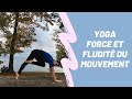 Yoga vinyasa  fluidit et force