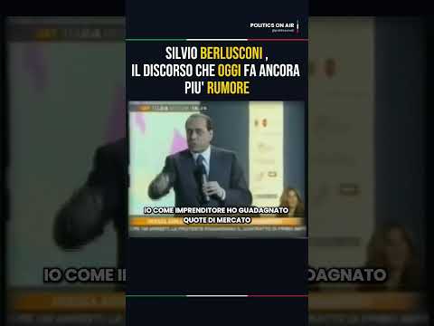 Video Silvio Berlusconi ,il discorso che oggi fa ancora piu' rumore