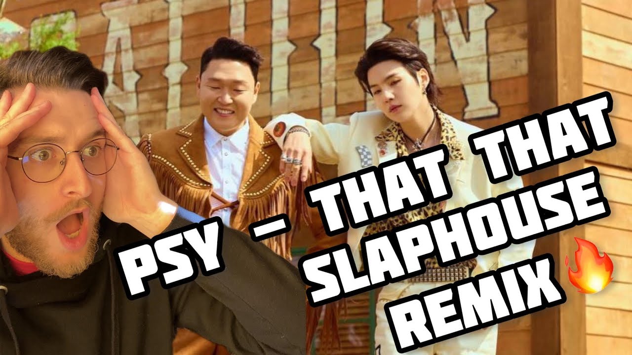 PSY - That That (SlapHouse Remix Micropsia Prod)