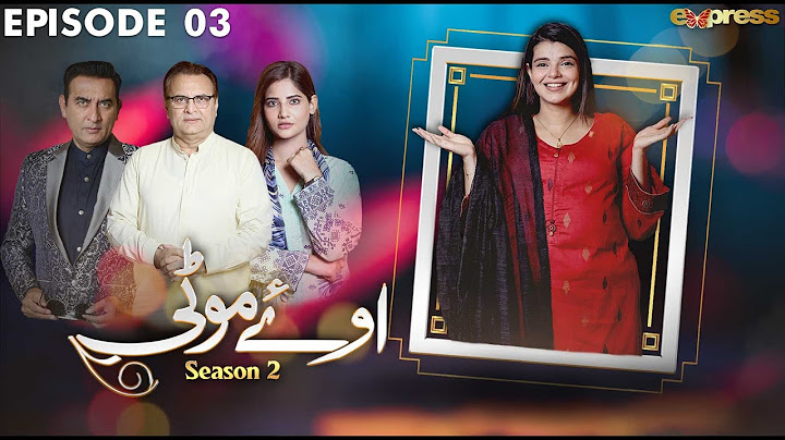Season 2 Oye Motti Episode 3 | Srha Asghar, Syed Mukhtar Ahmed