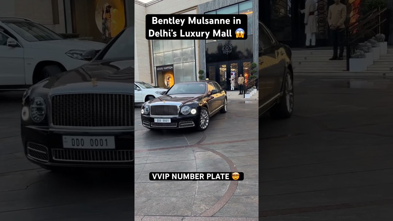 Bentley Mulsanne in Delhi’s Luxury Mall with Vintage VVIP Number 😱 || 