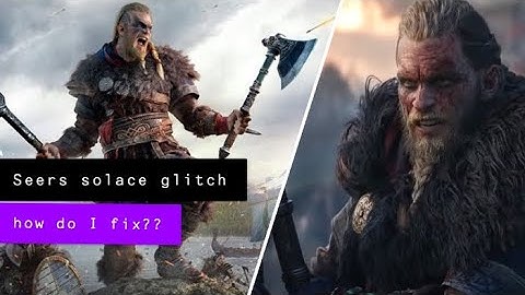 Seers solace glitch... how do I fix PLEASE CLICK| Assassins Creed Valhalla.exe