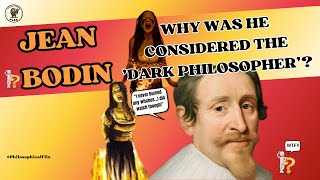 The Shocking Legacy of Jean Bodin is Revealed