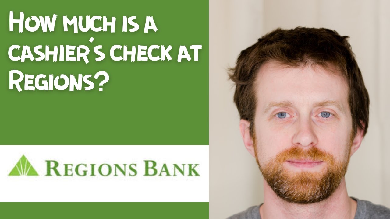how-much-is-a-cashier-s-check-at-regions-youtube