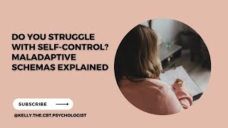 Do You Struggle with Self-Control? Maladaptive Schemas Explained