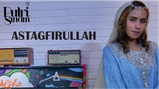 Putri Sinam - Astagfirullah (Official Music Video)
