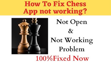 How to Fix Chess Not Working Problem Android & Ios - Not Open Problem Solved | AllTechapple