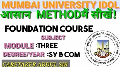 #Foundation_course MODULE 3 Sem 4 Sy Bcom #Mumbai_university_Idol #Caretaker_Abdul_sir